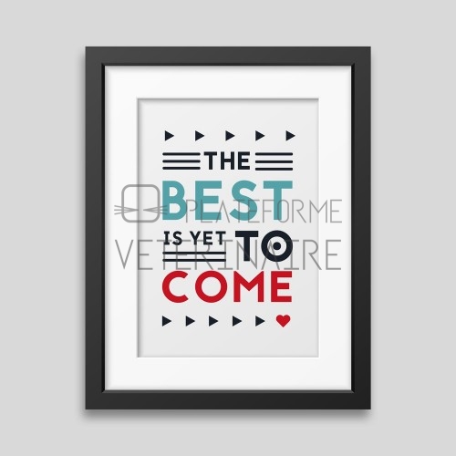 Affiche encadrée The best is yet to come